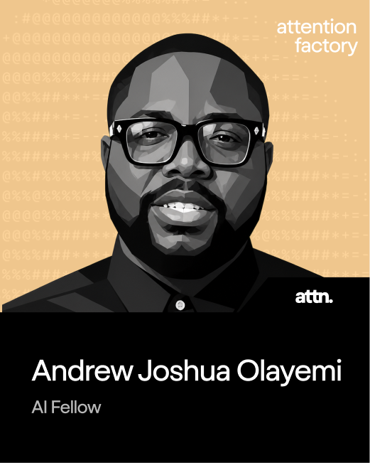 Andrew Joshua Olayemi, Pod 7 AI Fellow